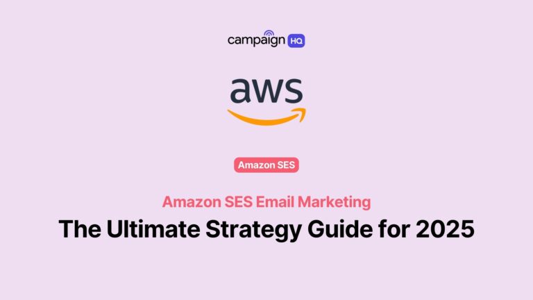 Amazon SES Email Marketing: The Ultimate Strategy Guide for 2025