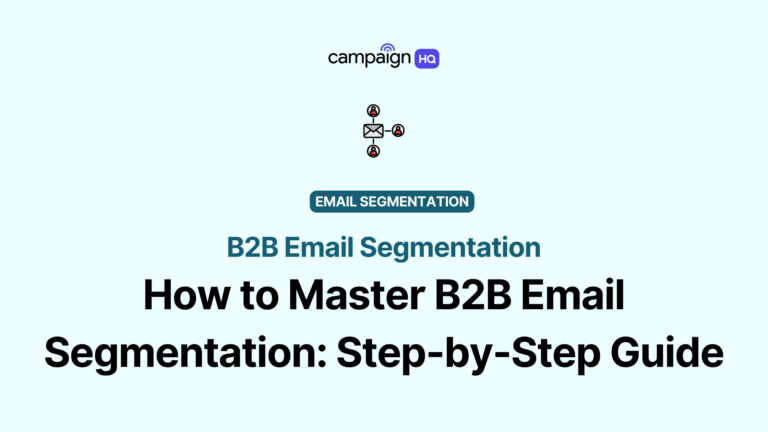 How to Master B2B Email Segmentation: A Step-by-Step Guide for Marketing Teams