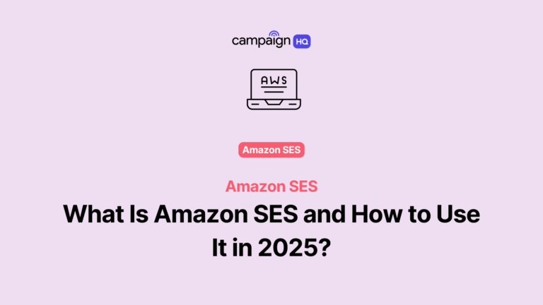 What Is Amazon SES and How to Use It In 2025?