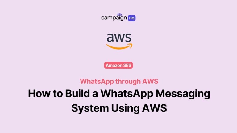 How to Build a WhatsApp Messaging System Using AWS: A Step-by-Step Guide